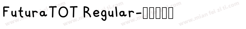 FuturaTOT Regular字体转换